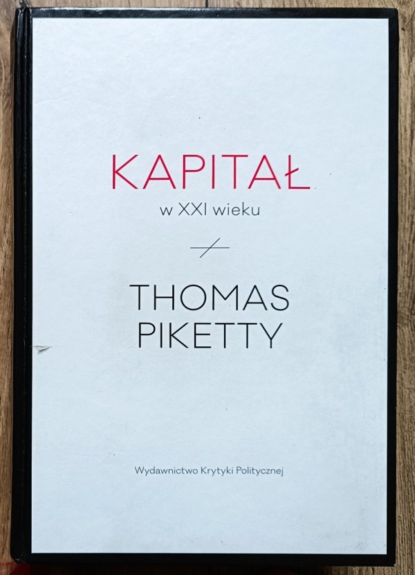 Thomas Piketty Kapitał w XXI wieku