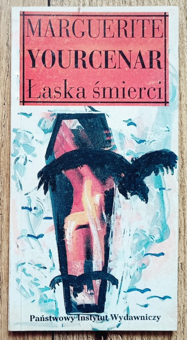 Marguerite Yourcenar Łaska śmierci