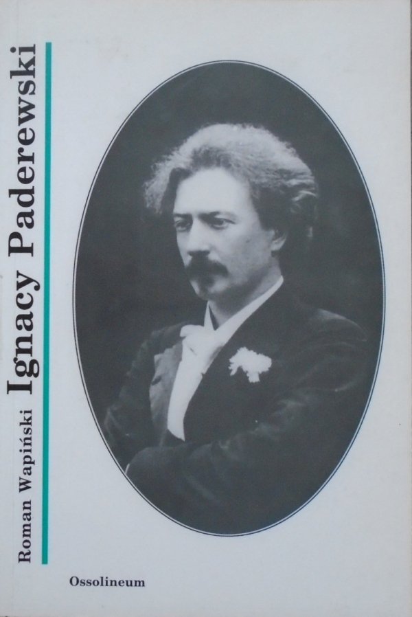 Roman Wapiński • Ignacy Paderewski