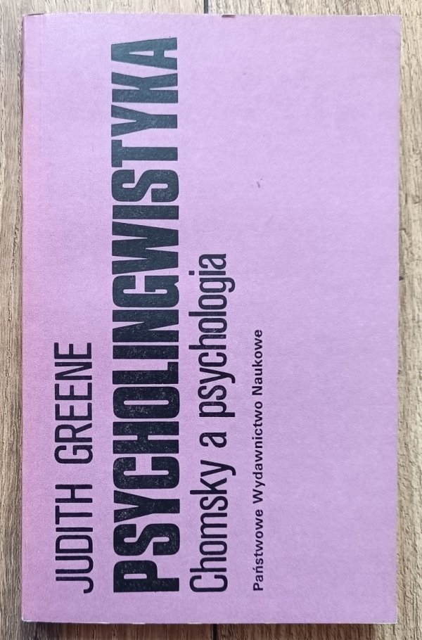 Judith Greene Psycholingwistyka. Chomsky a psychologia