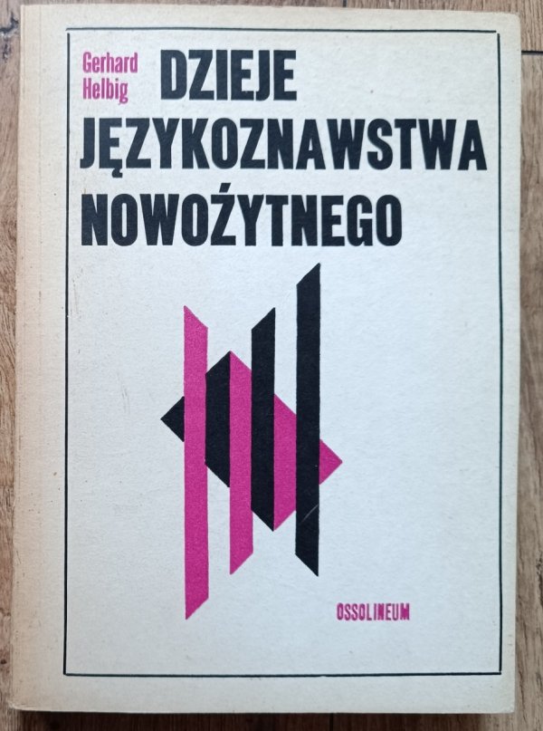 Gerhard Helbig Dzieje językoznawstwa nowożytnego