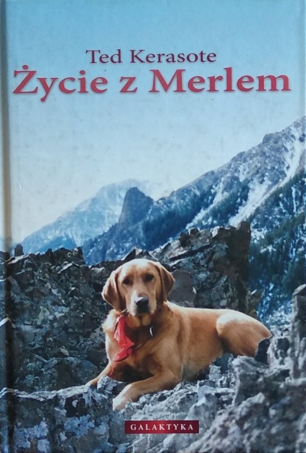 Ted Kerasote • Życie z Merlem