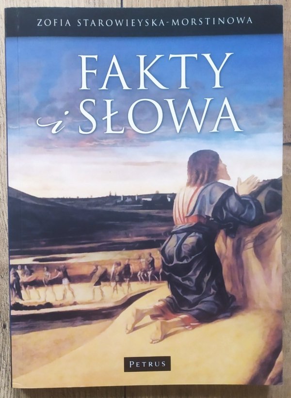 Zofia Starowieyska-Morstinowa Fakty i słowa