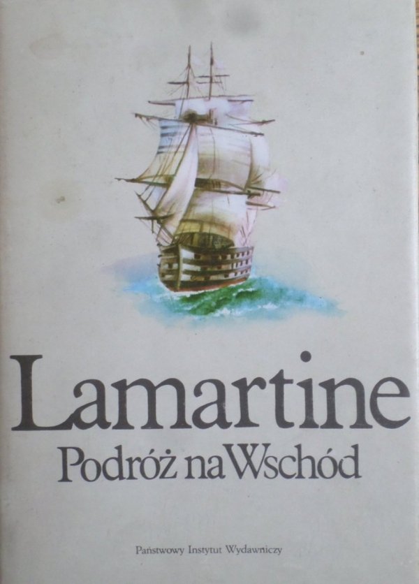 Alphonse de Lamartine • Podróż na Wschód