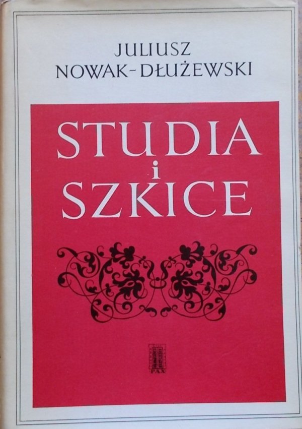 Juliusz Nowak-Dłużewski • Studia i szkice [Niemcewicz, Krasicki, Dygasiński]