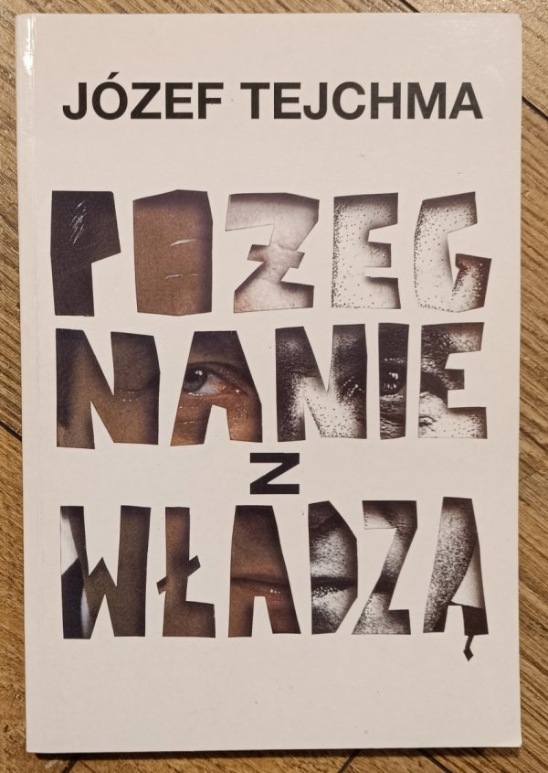 Józef Tejchma Pożegnanie z władzą