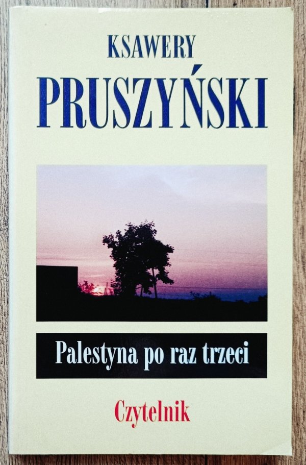 Ksawery Pruszyński Palestyna po raz trzeci