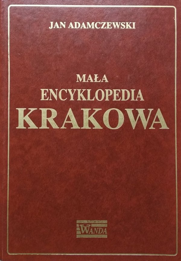 Jan Adamczewski  Mała encyklopedia Krakowa