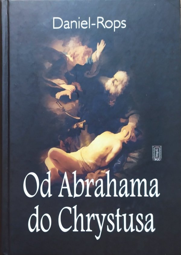 Daniel Rops Od Abrahama do Chrystusa