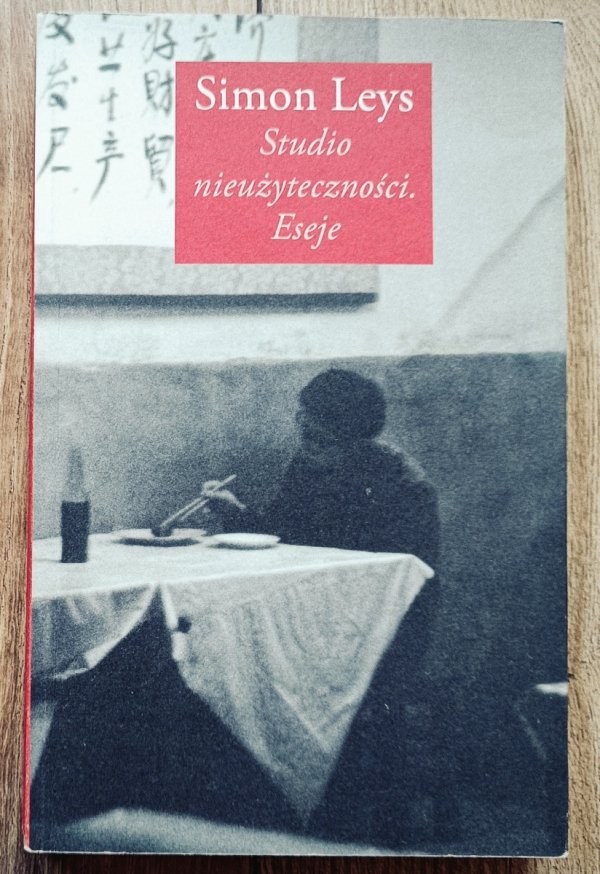 Simon Leys Studio nieużyteczności. Eseje