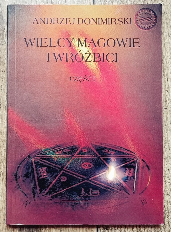 Andrzej Donimirski Wielcy magowie i wróżbici