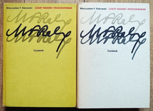 Mieczysław F. Rakowski Czasy nadziei i rozczarowań [dedykacja autorska]