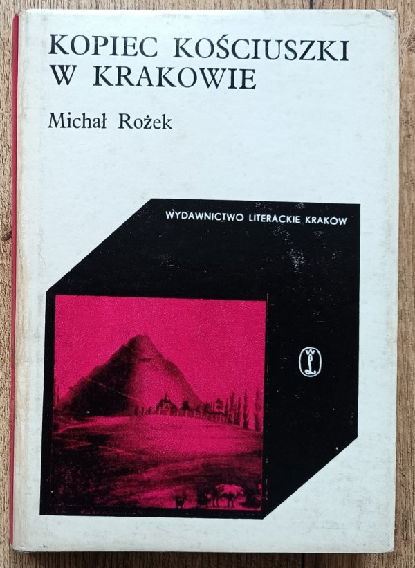 Michał Rożek Kopiec Kościuszki w Krakowie