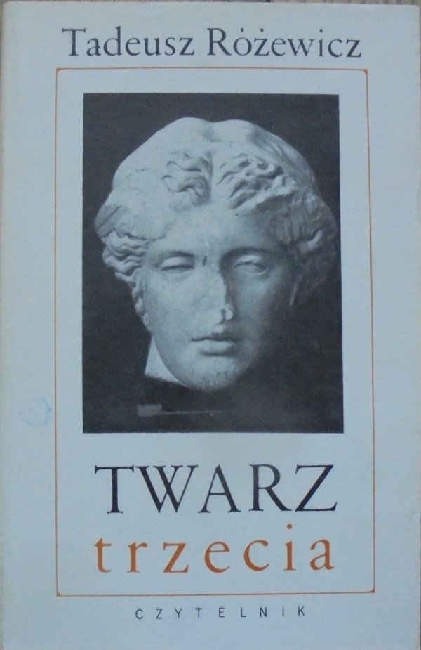Tadeusz Różewicz • Twarz trzecia [1968, wydanie 1.]