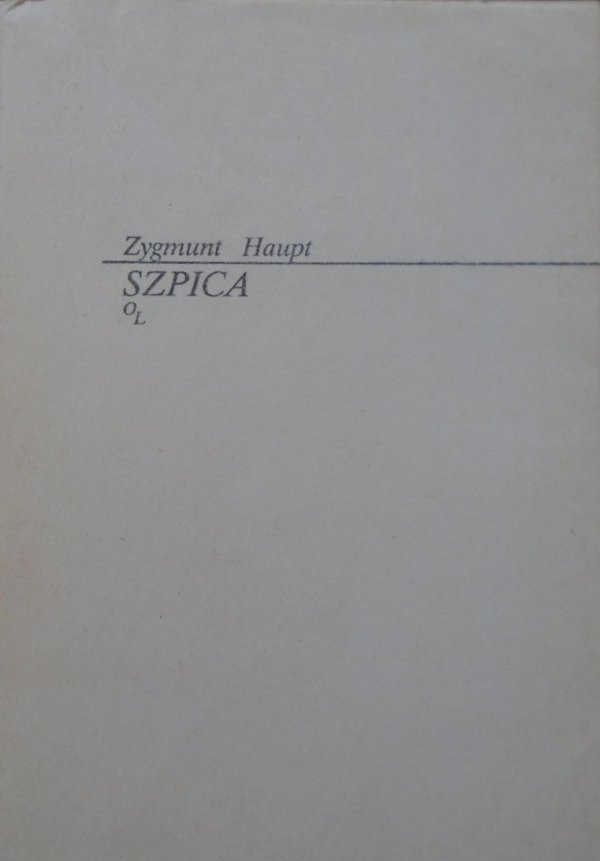 Zygmunt Haupt • Szpica. Opowiadania, warianty, szkice