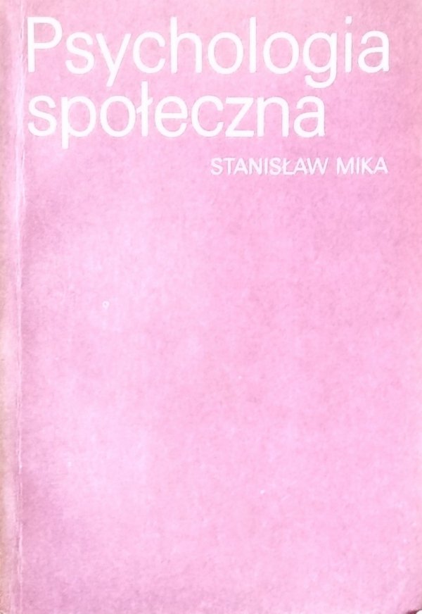 Stanisław Mika • Psychologia społeczna