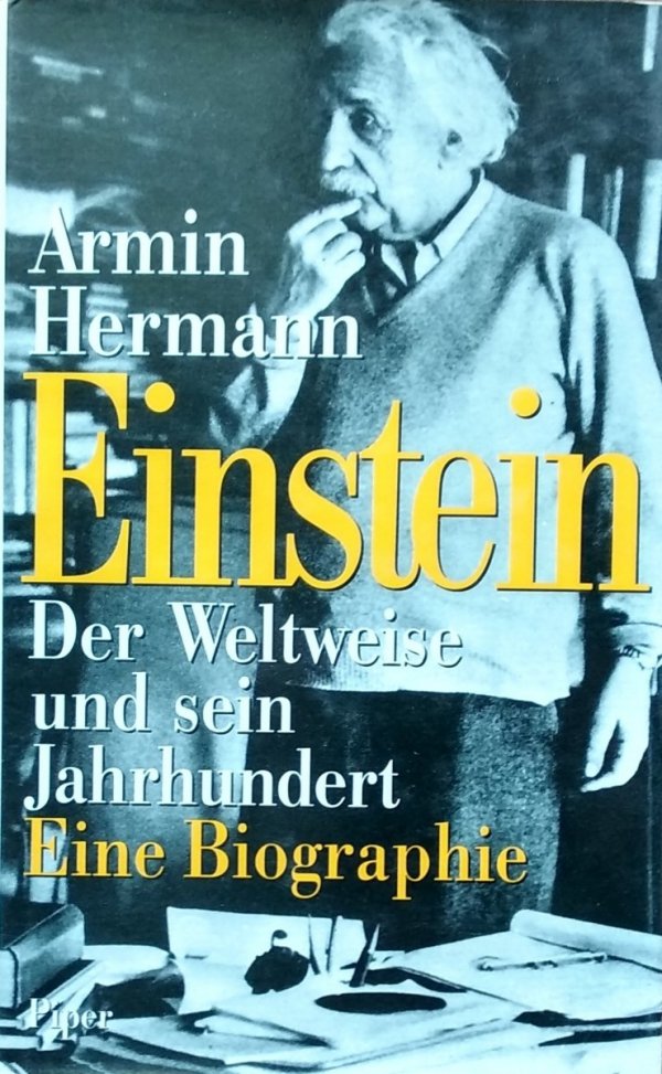 Armin Hermann • Einstein: Der Weltweise und sein Jahrhundert 