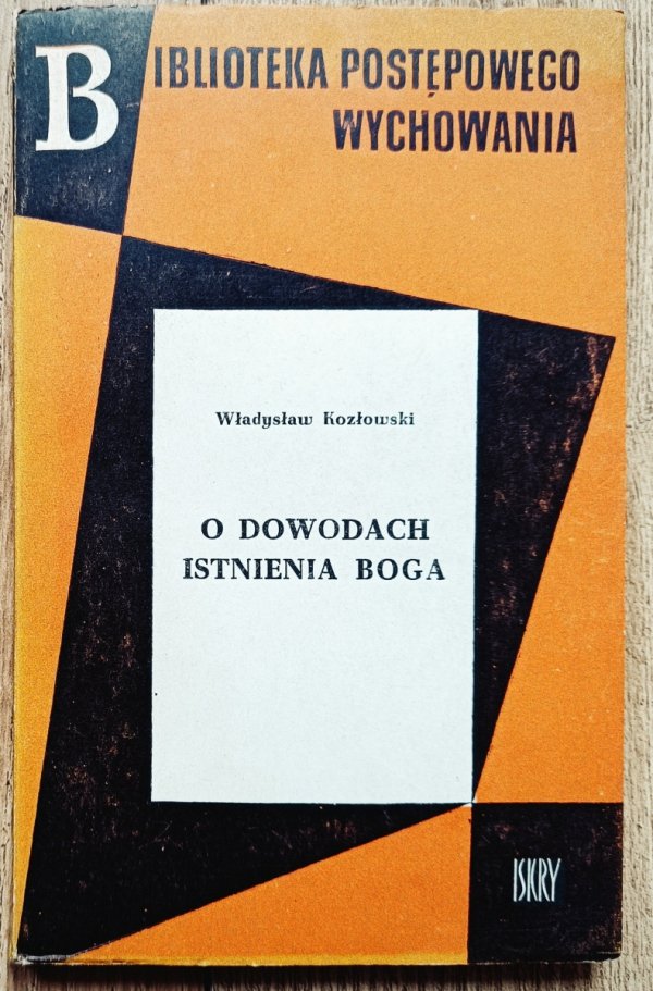 Władysław Kozłowski O dowodach istnienia Boga