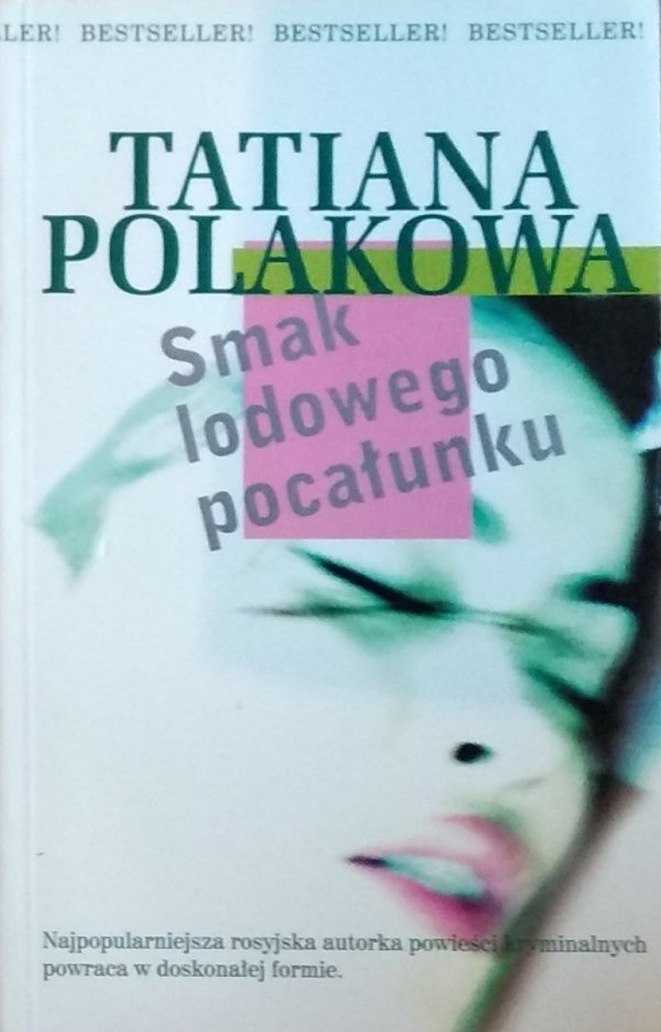 Tatiana Polakowa • Smak lodowego pocałunku