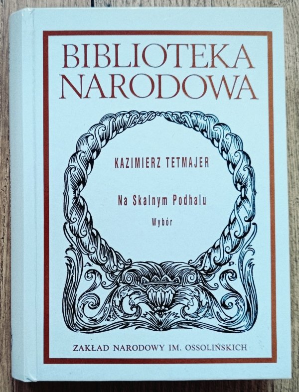 Kazimierz Tetmajer Na Skalnym Podhalu BN