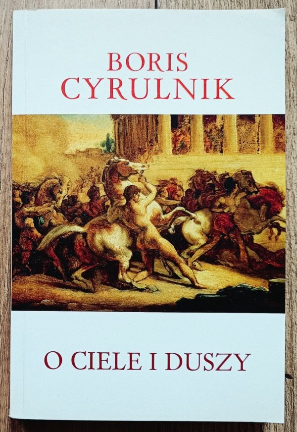 Boris Cyrulnik O ciele i duszy