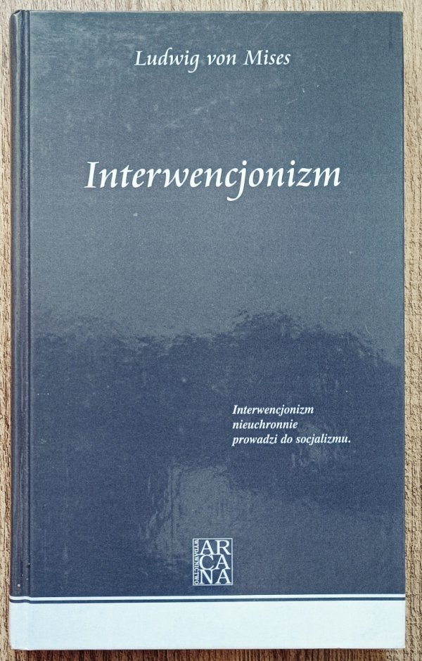 Ludwig von Mises Interwencjonizm