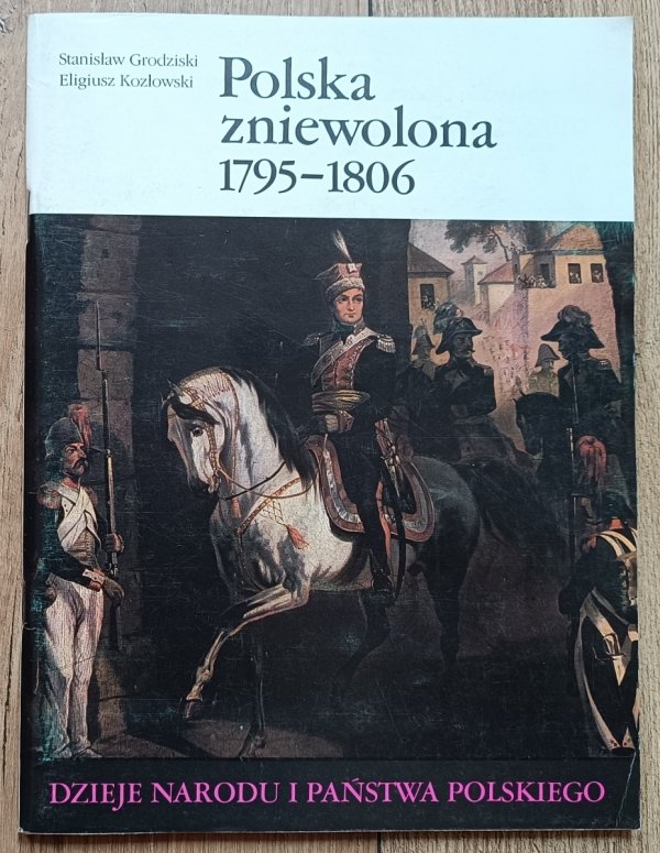 Polska zniewolona 1795-1806