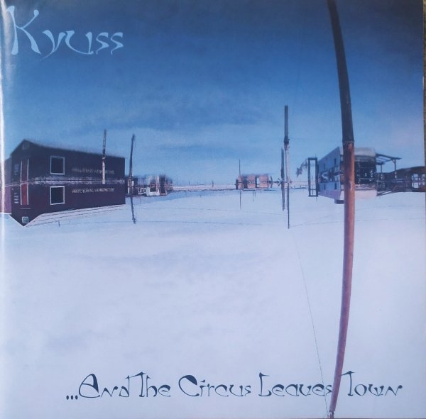 Kyuss ...And the Circus Leaves Town CD