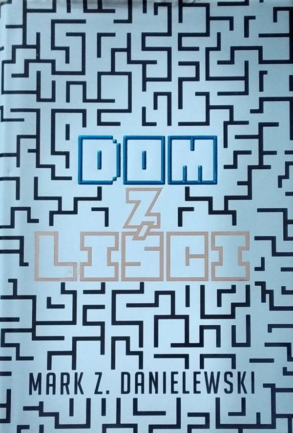 Mark Z. Danielewski • Dom z liści