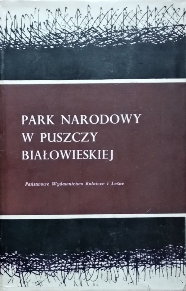 Janusz Faliński • Park Narodowy w Puszczy Białowieskiej