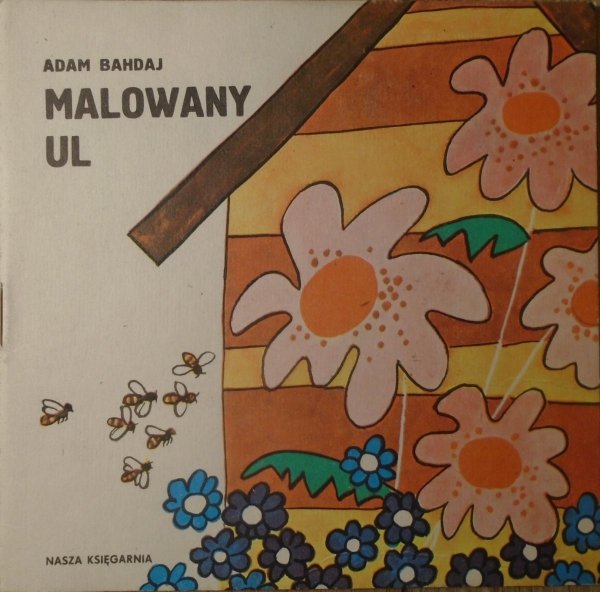 Adam Bahdaj • Malowany ul [Zdzisław Witwicki] [Poczytaj mi mamo]