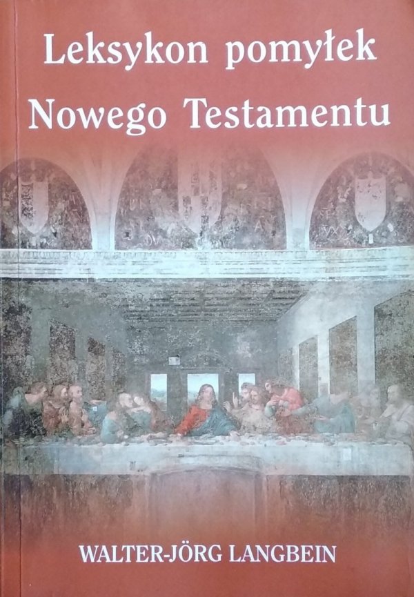Walter Jorg Langbein • Leksykon pomyłek Nowego Testamentu