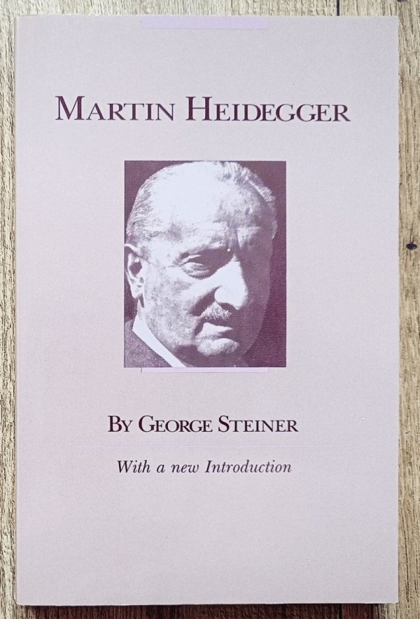 George Steiner Martin Heidegger