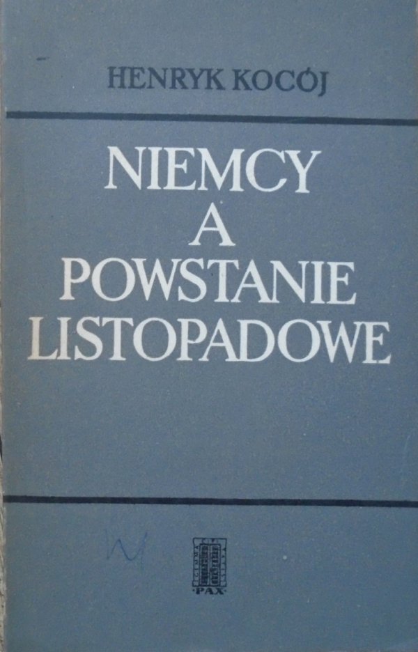 Henryk Kocój • Niemcy a Powstanie Listopadowe