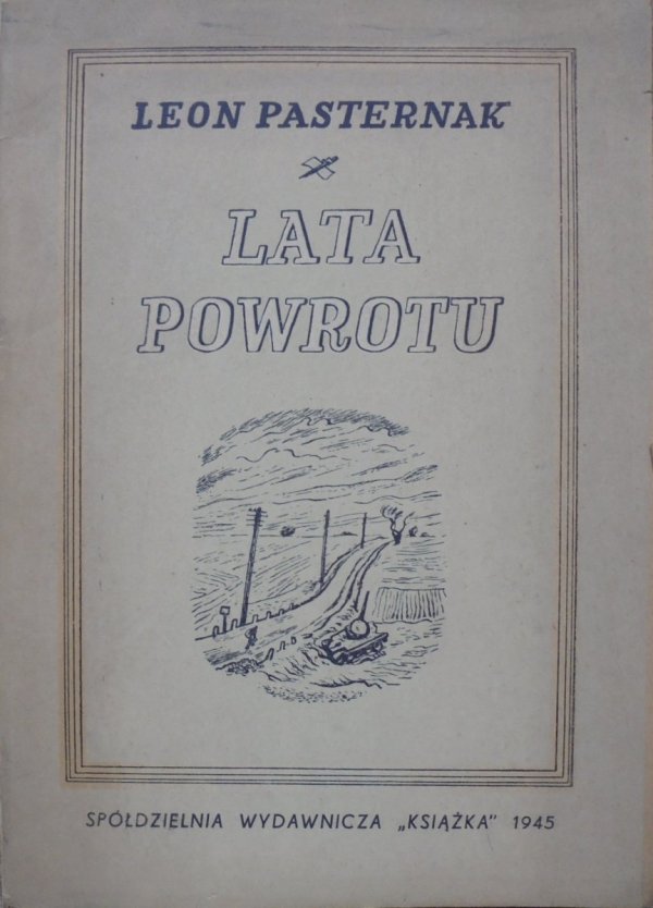 Leon Pasternak Lata powrotu [dedykacja autora]