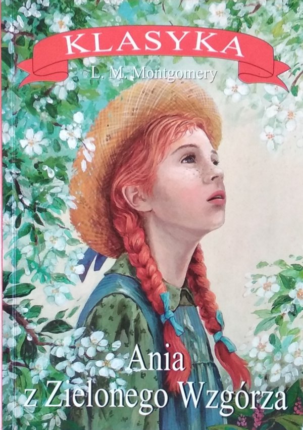 Lucy Maud Montgomery • Ania z Zielonego Wzgórza 