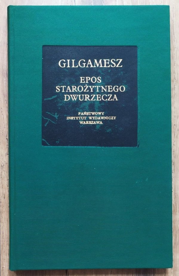 Gilgamesz Epos starożytnego Dwurzecza [Bibliotheca Mundi]