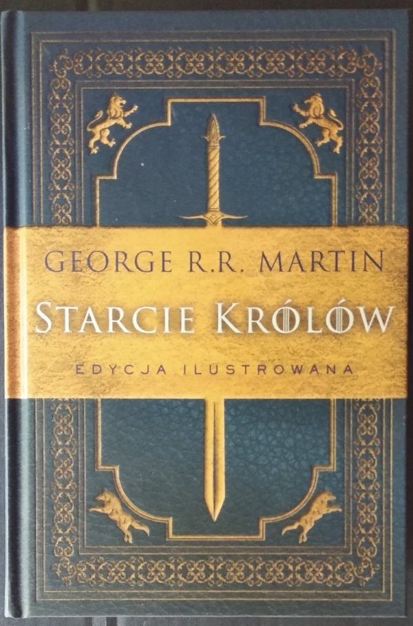 George R.R. Martin • Starcie królów (edycja ilustrowana)