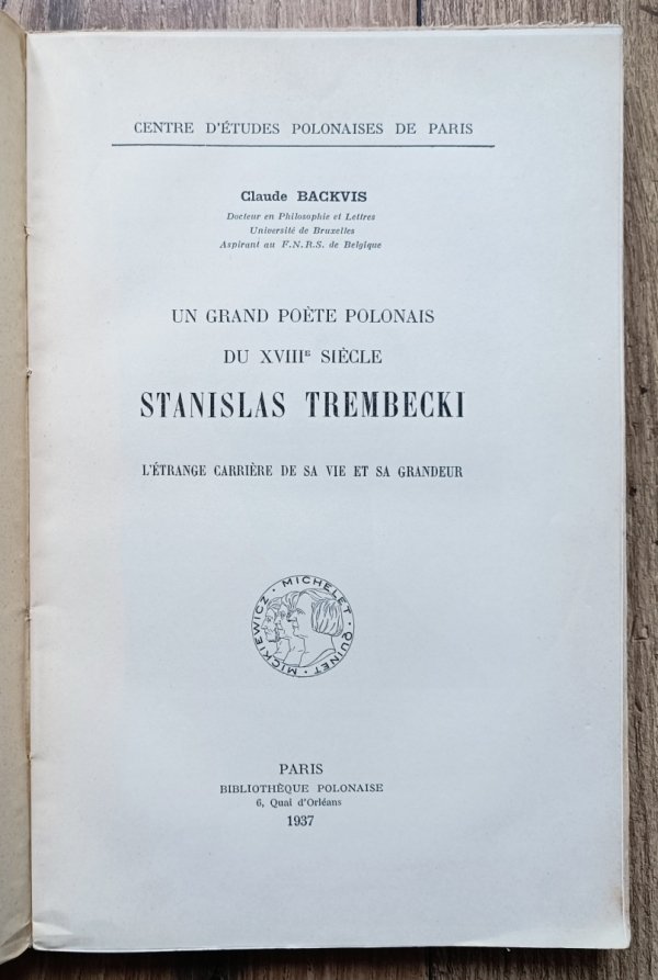 Claude Backvis Un grand poete polonais du XVIIIe siecle Stanislas Trembecki