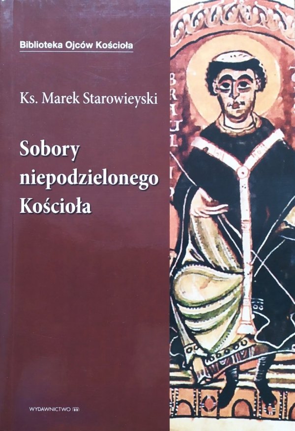 Marek Starowieyski Sobory niepodzielonego Kościoła