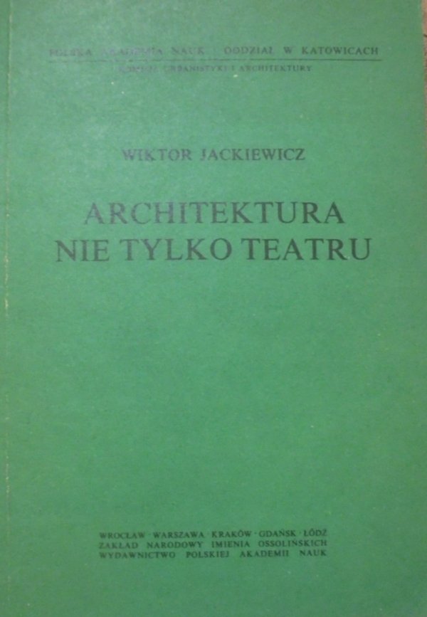 Wiktor Jackiewicz • Architektura nie tylko teatru