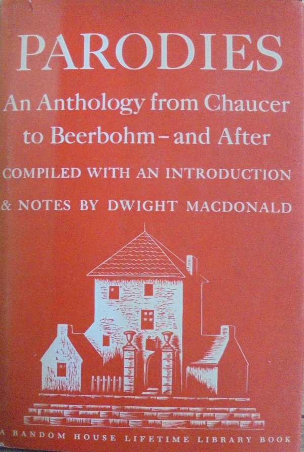 Parodies • An Anthology from Chaucer to Beerbohm - and After