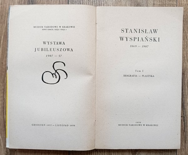 Stanisław Wyspiański / Wystawa Jubileuszowa 1907-1957 tom 1: Biografia - plastyka