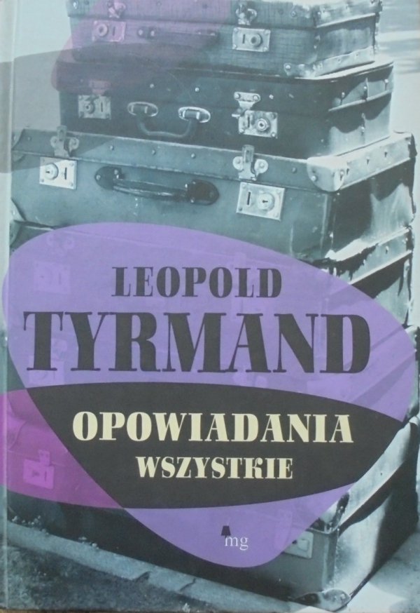 Leopold Tyrmand • Opowiadania wszystkie