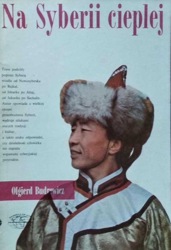 Olgierd Budrewicz • Na Syberii cieplej [Naokoło świata]
