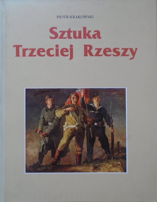 Piotr Krakowski • Sztuka Trzeciej Rzeszy