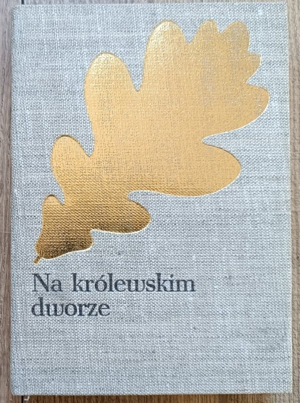 Józef Ignacy Kraszewski Na królewskim dworze