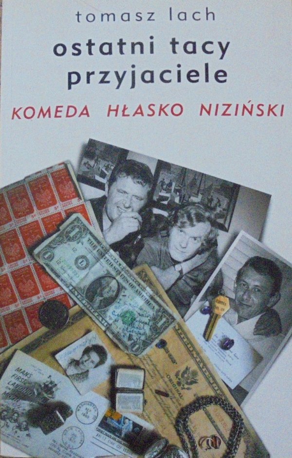 Tomasz Lach • Ostatni tacy przyjaciele. Komeda - Hłasko - Niziński