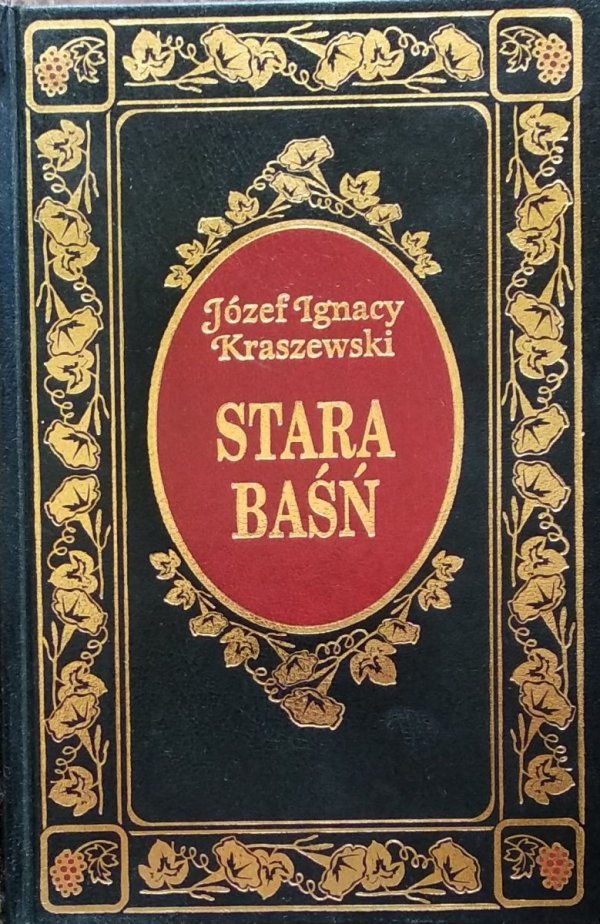 Józef Ignacy Kraszewski • Stara baśń [zdobiona oprawa]