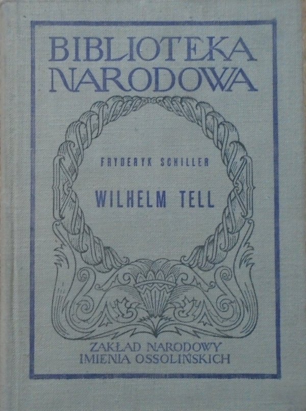 Fryderyk Schiller • Wilhelm Tell BN